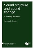 Sound structure and sound change Sound structure and sound change