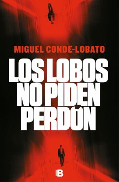 Los Lobos No Piden Perdón / Wolves Don't Ask for Forgiveness - Conde-Lobato, Miguel