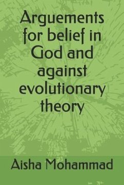 Arguements for belief in God and against evolutionary theory - Mohammad, Aisha