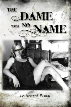 The Dame with no Name - Pistol, Kristol