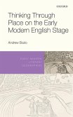 Thinking Through Place on the Early Modern English Stage
