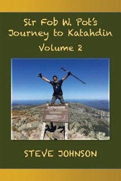 Sir Fob W. Pot's Journey to Katahdin, Volume 2 - Johnson, Steve