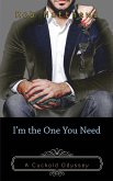 I'm the One You Need I'm the One You Need