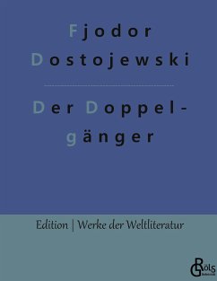 Der Doppelgänger - Dostojewskij, Fjodor M.