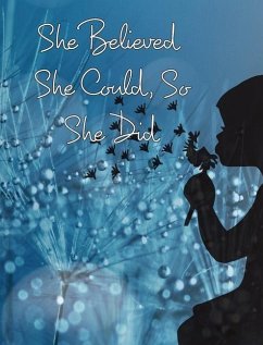 She Believed She Could, So She Did - Journals, June Bug