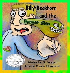 Billy Beakhorn and the Booger Man - Vogel, Melanie J; Howard, Uncle Dave