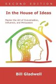 In the House of Ideas: Master the Art of Conversation, Influence, and Persuasion