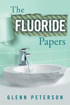 The Fluoride Papers - Peterson, Glenn