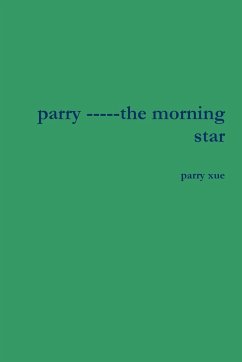 parry -----the morning star - Xue, Parry