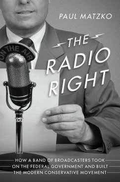 The Radio Right - Matzko, Paul