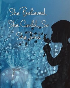 She Believed She Could, So She Did - Journals, June Bug