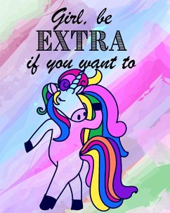 Girl, be EXTRA if you want - Blank Rainbow Lined - Mantablast