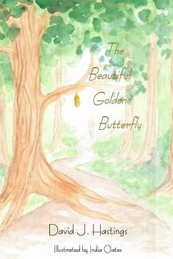 The Beautiful Golden Butterfly - Hastings, David J.