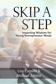 Skip a Step: Imparting Wisdom for Young Entrepreneur Minds