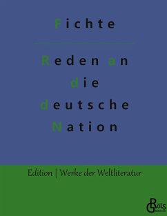 Reden an die deutsche Nation - Fichte, Johann Gottlieb