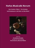 Hortus Musicalis Novum New Garden of Music The Fantasies Late Renaissance Lute Music by Elias Mertel