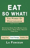 Eat So What! The Power of Vegetarianism