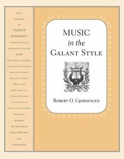 Music in the Galant Style - Gjerdingen, Robert (Professor of Music, School of Music, Professor o