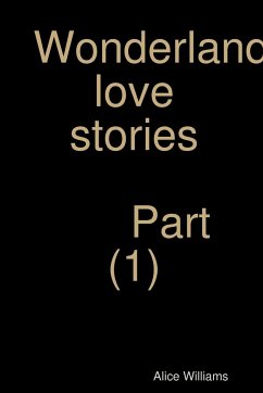 Wonderland love stories part (1) - Williams, Alice