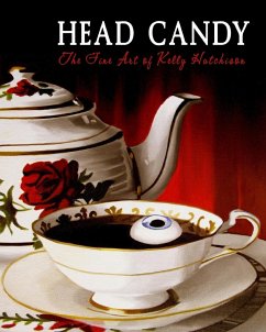Head Candy - The Fine Art of Kelly Hutchison - Hutchison, Kelly