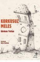 Korkusuz Meles - Yeltan, Görkem