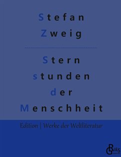 Sternstunden der Menschheit - Zweig, Stefan