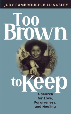 Too Brown to Keep - Fambrough-Billingsley, Judy