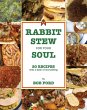 Rabbit Stew for Your Soul: 20 Recipes... - Bild 1