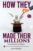 How They Made Their Millions: Turning Dreams into Millions