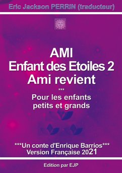 Ami enfant des étoiles 2 - Ami revient - Barrios, Enrique; Perrin, Eric Jackson