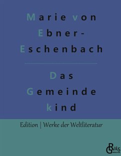 Das Gemeindekind - Ebner-Eschenbach, Marie von