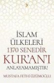 Islam Ülkeleri 1370 Senedir Kurani Anlayamamistir