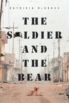 The Soldier and The Bear - DeGrace, Patricia