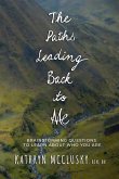 The Paths Leading Back to Me: Brainstorming Questions to Learn about Who You Are