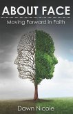 About Face: Moving Forward in Faith