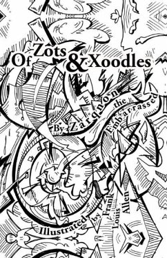 Of Zots and Xoodles: Theodil Creates a Universe - Embarrassed, Zarqnon the