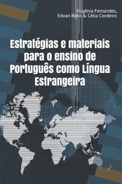 Estratégias e materiais para o ensino de Português como Língua Estrangeira - Brito, Edvan; Cordeiro, Celia; Fernandes, Eugenia