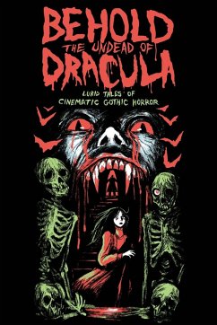 Behold the Undead of Dracula - Bartlett, Matthew M; Kiste, Gwendolyn