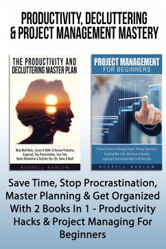 Productivity, Decluttering & Project Management Mastery - Barlow, Russell