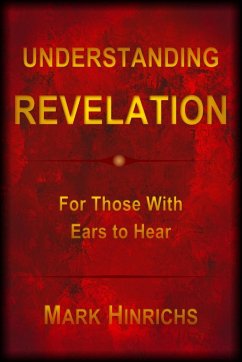 Understanding Revelation - Hinrichs, Mark Howard