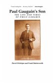 Paul Gauguin's Son: The Life and Times of Emile Gauguin