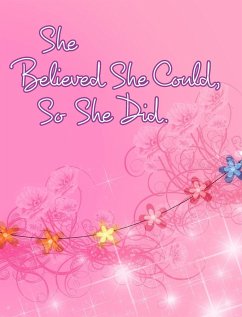 She Believed She Could, So She Did - Journals, June Bug