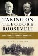 Taking on Theodore Roosevelt (eBook,... - Bild 1