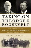 Taking on Theodore Roosevelt (eBook, ePUB)
