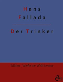 Der Trinker - Fallada, Hans