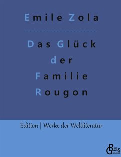 Das Glück der Familie Rougon - Zola, Emile