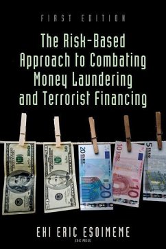 The Risk-Based Approach to Combating Money Laundering and Terrorist Financing - Esoimeme, Ehi Eric