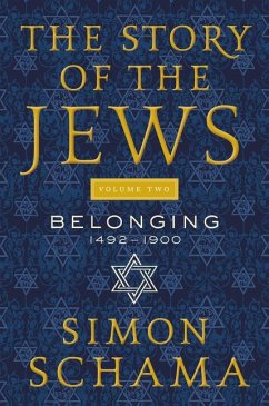 The Story of the Jews Volume Two - Schama, Simon