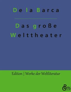 Das große Welttheater - Calderón de la Barca, Pedro