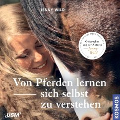 Von Pferden lernen, sich selbst zu verstehen (MP3-Download) - Wild, Jenny